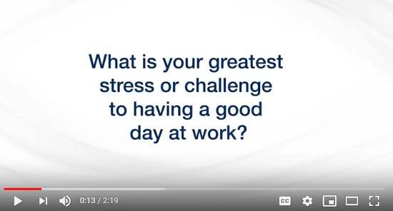 What is your greatest stress or challenge to having a good day at work?